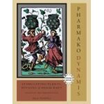 Pharmako / dynamis: stimulating plants, potions, and herbcraft