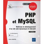 Php et mysql - maitrisez le d�veloppement d'un site web dynamique et interactif