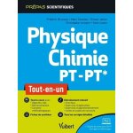 Physique - chimie pt - pt * - tout - en - un