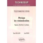 Physique des communications - signaux, fonctions et syst�mes