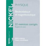 Physique electrostatique et magnetostatique - 22 exercices corrig�s, rappels de cours, deug sciences, ...
