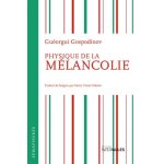 Physique de la mélancolie Physique de la mélancolie