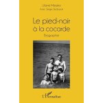 Le pied - noir a la cocarde Le pied - noir a la cocarde