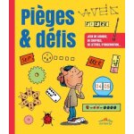 Pi�ges & d�fis - jeux de logique, de chiffres, de lettres et d'observation