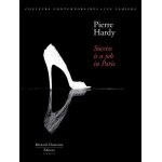 Pierre hardy - success is a job in paris