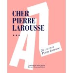 Cher pierre larousse - 26 lettres a pierre larousse Cher pierre larousse - 26 lettres a pierre larousse