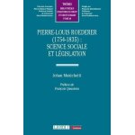 Pierre - louis roederer (1754 - 1835) : science sociale et lgislation