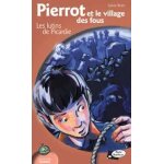 Pierrot et le village des fous - les lutins de picardie