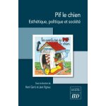 Pif le chien - esthetique, politique et société Pif le chien - esthetique, politique et société