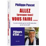 Pilleurs d'etat - tome 2, allez  presque tous  vous faire - !