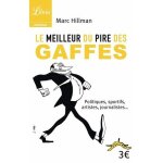 Le meilleur du pire des gaffes - politiques, sportifs, artistes, journalistes
