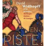 En piste ! - david widhopff et les peintures du cirque - th��tre de limoges (1867 - 1933)