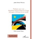 Plaidoyer pour une r�publique d�mocratique du congo - echangeur d'afrique et du monde