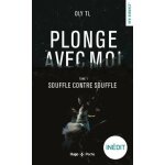 Plonge avec moi - tome 1 - souffle contre souffle