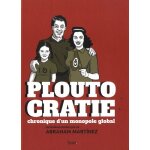 Ploutocratie - chronique d'un monopole global