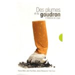 Des plumes et du goudron - 4 histoires de clope