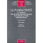 La pluriactivit ou l'exercice par une mme personne physique de plusieurs activits professionnelles ...