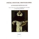 Posie, peinture, photographie - autour des potes de 1927