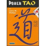 Poker tao - le grand livre de sagesse du joueur de poker : 287 r�gles de sagesse pok�rienne pour transformer ...