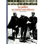 La police - une histoire sous influence