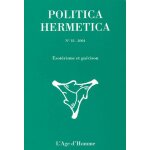 Politica hermetica n 18, 2004 - esotrisme et gurison