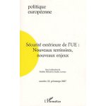 Politique europ�enne n 22, printemps 200 - s�curit� ext�rieure de l'ue - nouveaux territoires, nouveaux ...