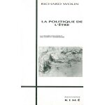 La politique de l'tre - la pense politique de martin heidegger