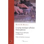 La pop musique urbaine contemporaine - image de soi, sujet pop et m�lancolie