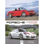 Porsche - la passion du sport