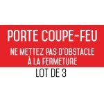 Porte coupe - feu ne mettez pas d'obstacle a la fermeture - autocollant vinyl waterproof - l. 200 x h. ...