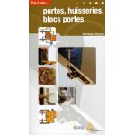 Portes, huisseries, blocs portes - techniques de pose Portes, huisseries, blocs portes - techniques de pose