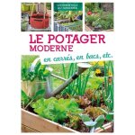 Le potager moderne en carrés, en bac, etc Le potager moderne en carrés, en bac, etc