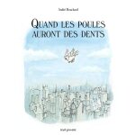 Quand les poules auront des dents