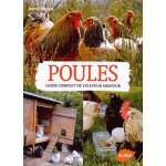 Poules - guide complet de l'leveur amateur