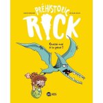 Prhistoric rick - tome 6 - chasse - moi si tu peux !