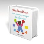 Mon premier imagier des formes petit ours brun Mon premier imagier des formes petit ours brun