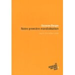 Notre premi�re mondialisation - le�ons d'un echec oubli�
