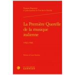 La premi�re querelle de la musique italienne - 1702 - 1706