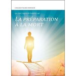 La pr�paration a la mort - conseils spirituels, conseils pratiques