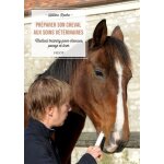 Prparer son cheval aux soins vtrinaires - medical training pour chevaux, poneys et anes
