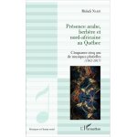 Prsence arabe, berbre et nord - africaine au qubec - cinquante - cinq ans de musiques plurielles (1962 ...