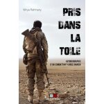 Pris dans la toile - autobiographie d'un combattant kurde iranien