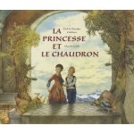 La princesse et le chaudron