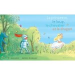 La princesse, le loup, le chevalier et le dragon La princesse, le loup, le chevalier et le dragon