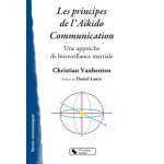 Les principes de l'a�kido communication - une approche de bienveillance martiale