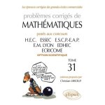 Probl�mes corrig�s de math�matiques - pos�s aux concours hec, essec, escp - eap, em lyon, edhec, ecricome, ...