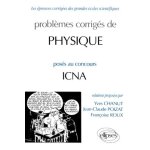 Probl�mes corrig�s de physique pos�s au concours de icna