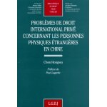 Problmes de droit international priv concernant les personnes physiques etrangres en chine