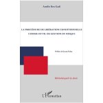 La proc�dure de lib�ration conditionnelle comme outil de gestion du risque
