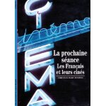 La prochaine seance - les francais et leurs cines